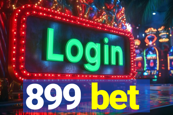899 bet